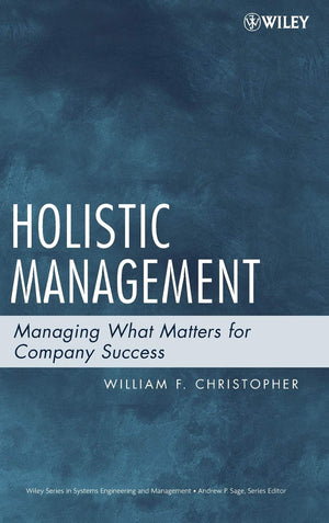 Holistic Management: Managing What Matters for Company Success,New