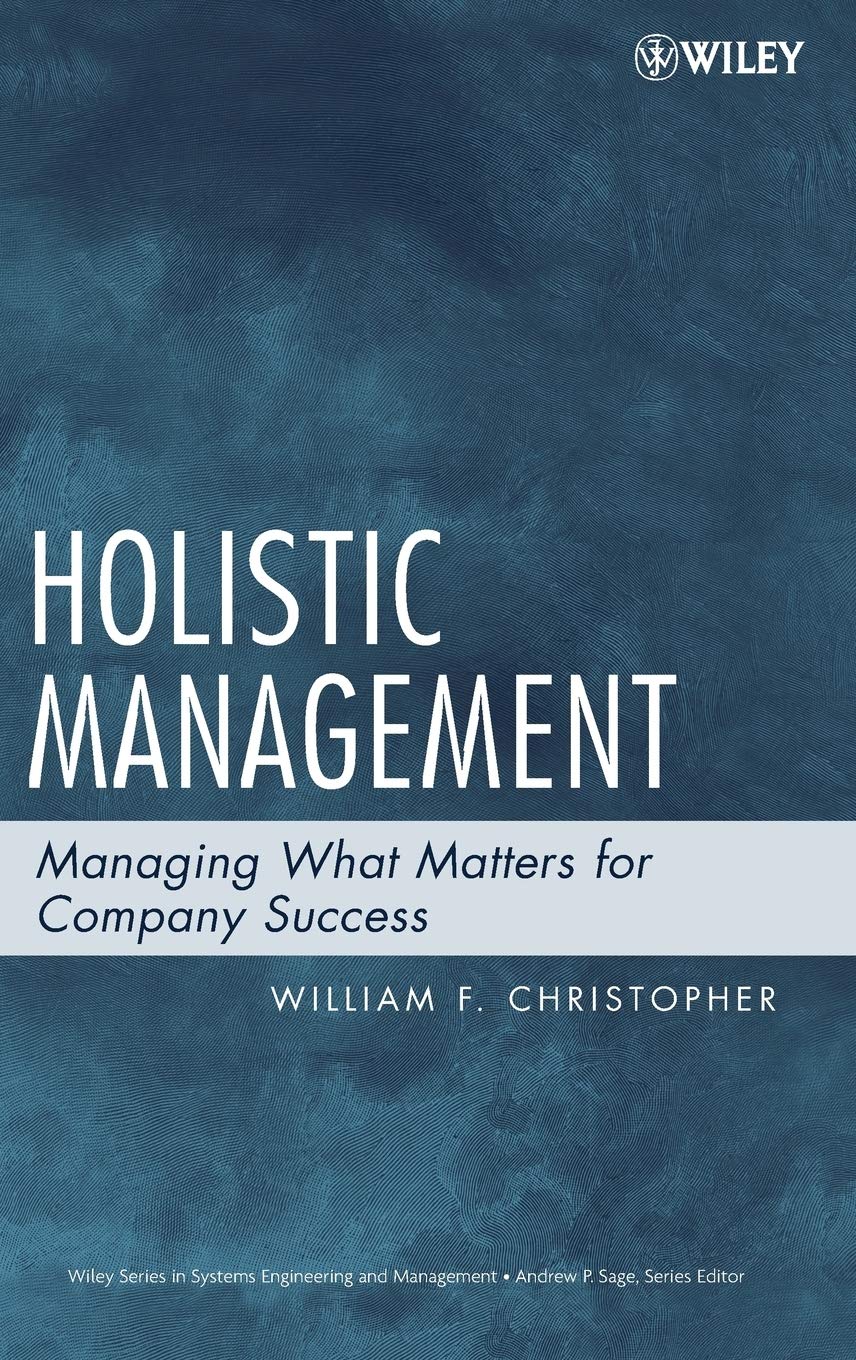 Holistic Management: Managing What Matters for Company Success,New