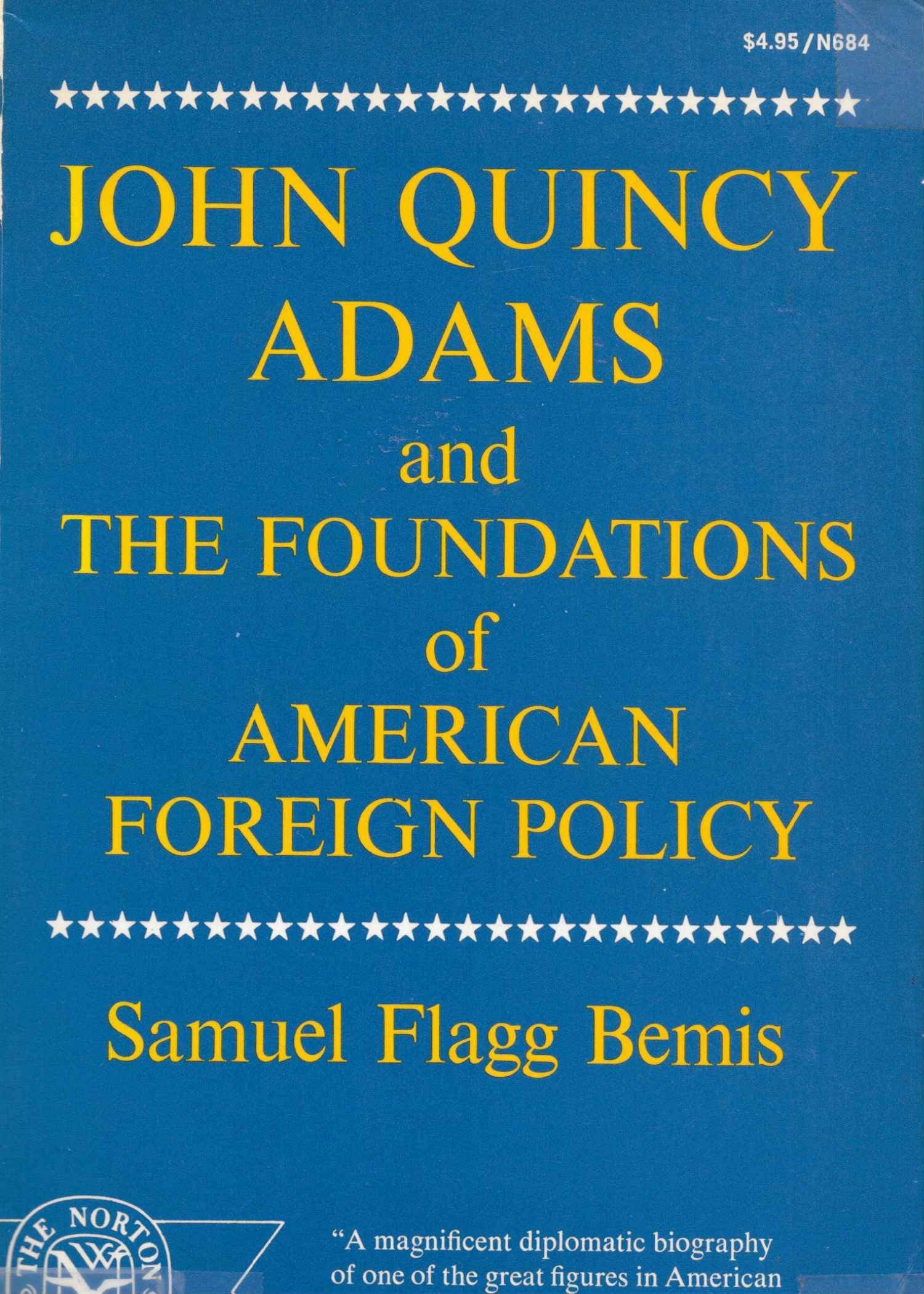 John Quincy Adams And The Foundations Of American Foreign Policy,Used