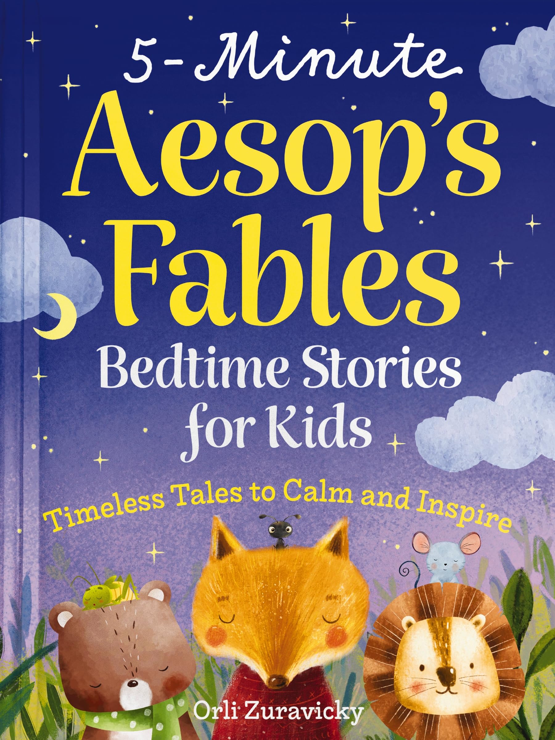 5Minute AesopS Fables: Bedtime Stories For Kids (Classic Tales To Calm And Inspire)