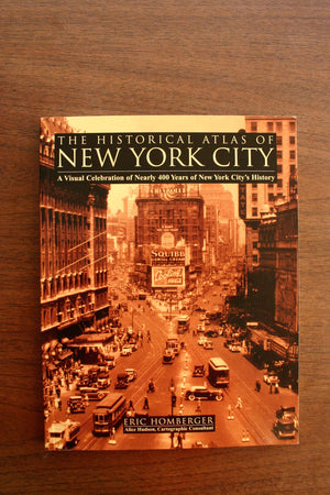 The Historical Atlas Of New York City: A Visual Celebration Of Nearly 400 Years Of New York City'S History,Used