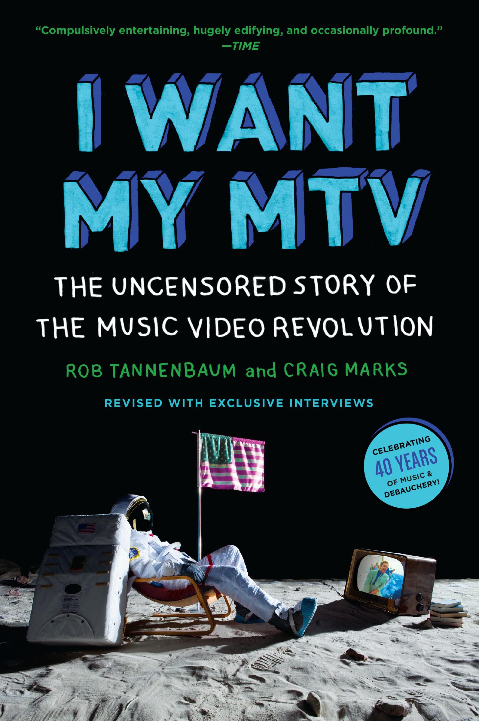 I Want My MTV: The Uncensored Story of the Music Video Revolution,New