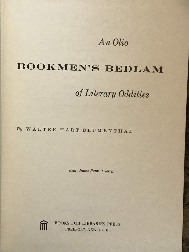 Bookmen's Bedlam: An Olio of Literary Oddities (Essay index reprint series),Used