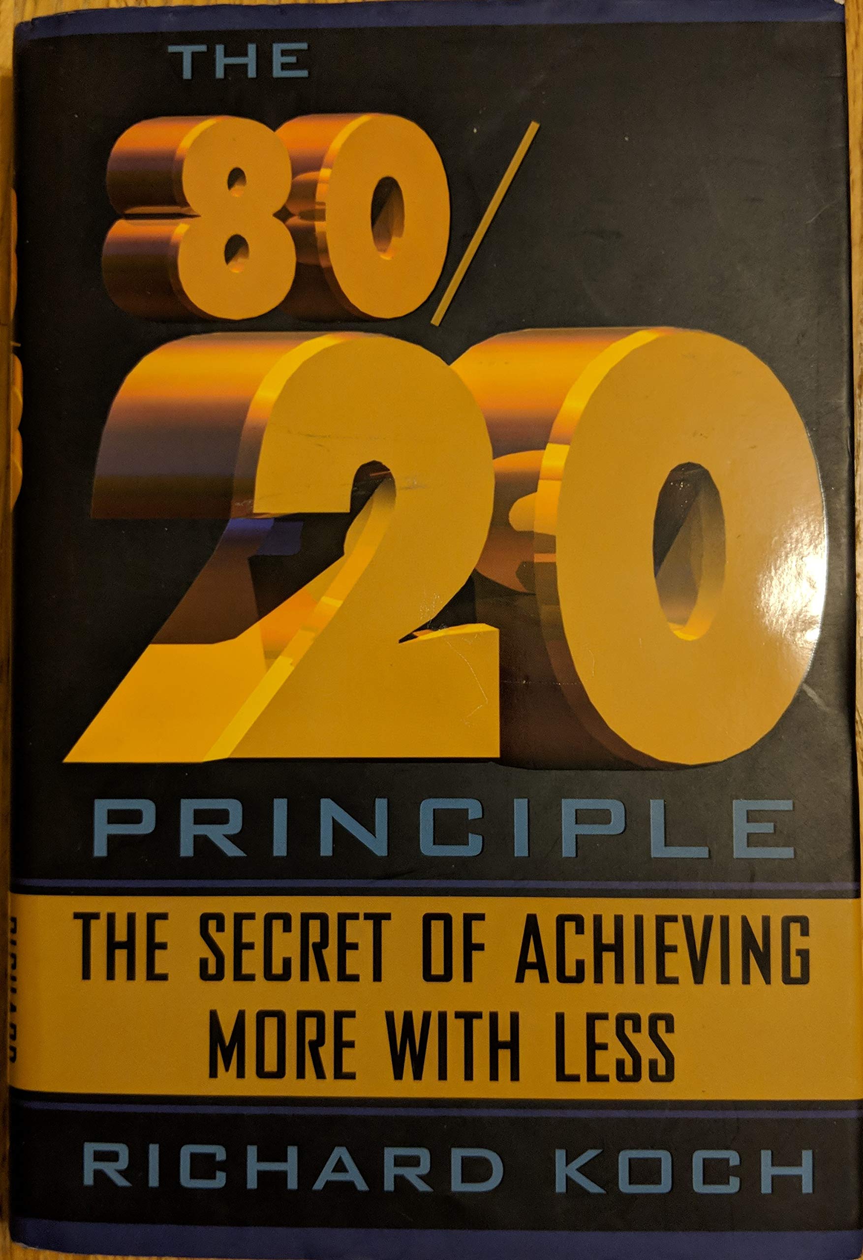 The 80/20 Principle: The Secret Of Achieving More With Less-new