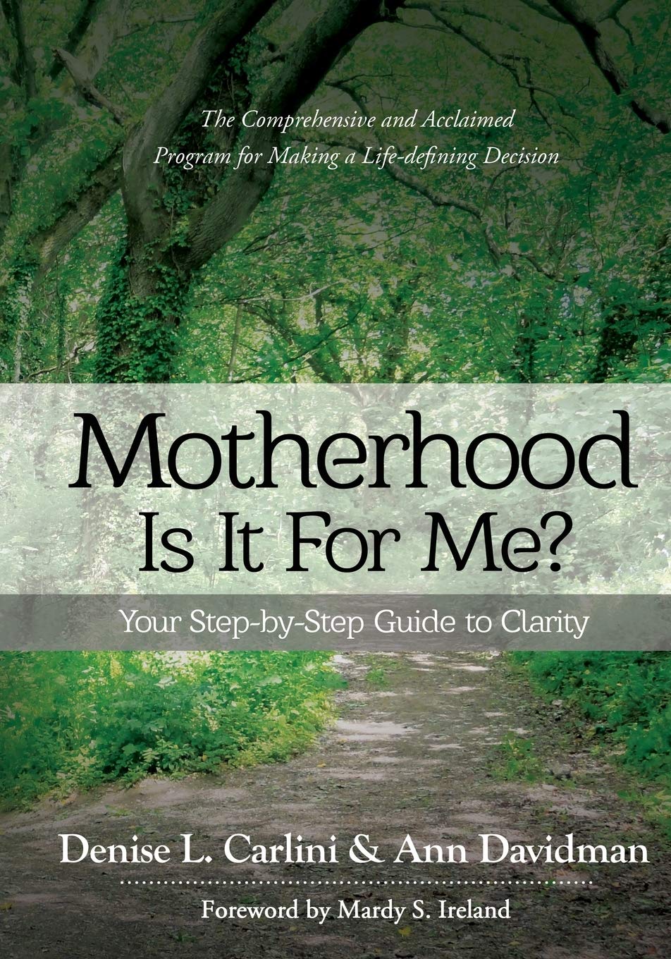 Motherhood  Is It For Me?: Your StepbyStep Guide to Clarity,New