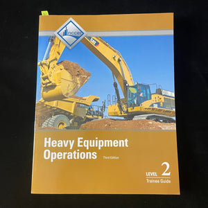 Heavy Equipment Operations Trainee Guide, Level 2