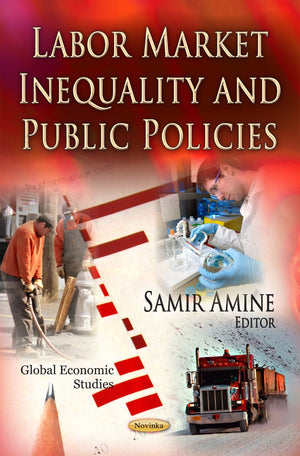 Labor Market Inequality And Public Policies (Global Economic Studies),Used