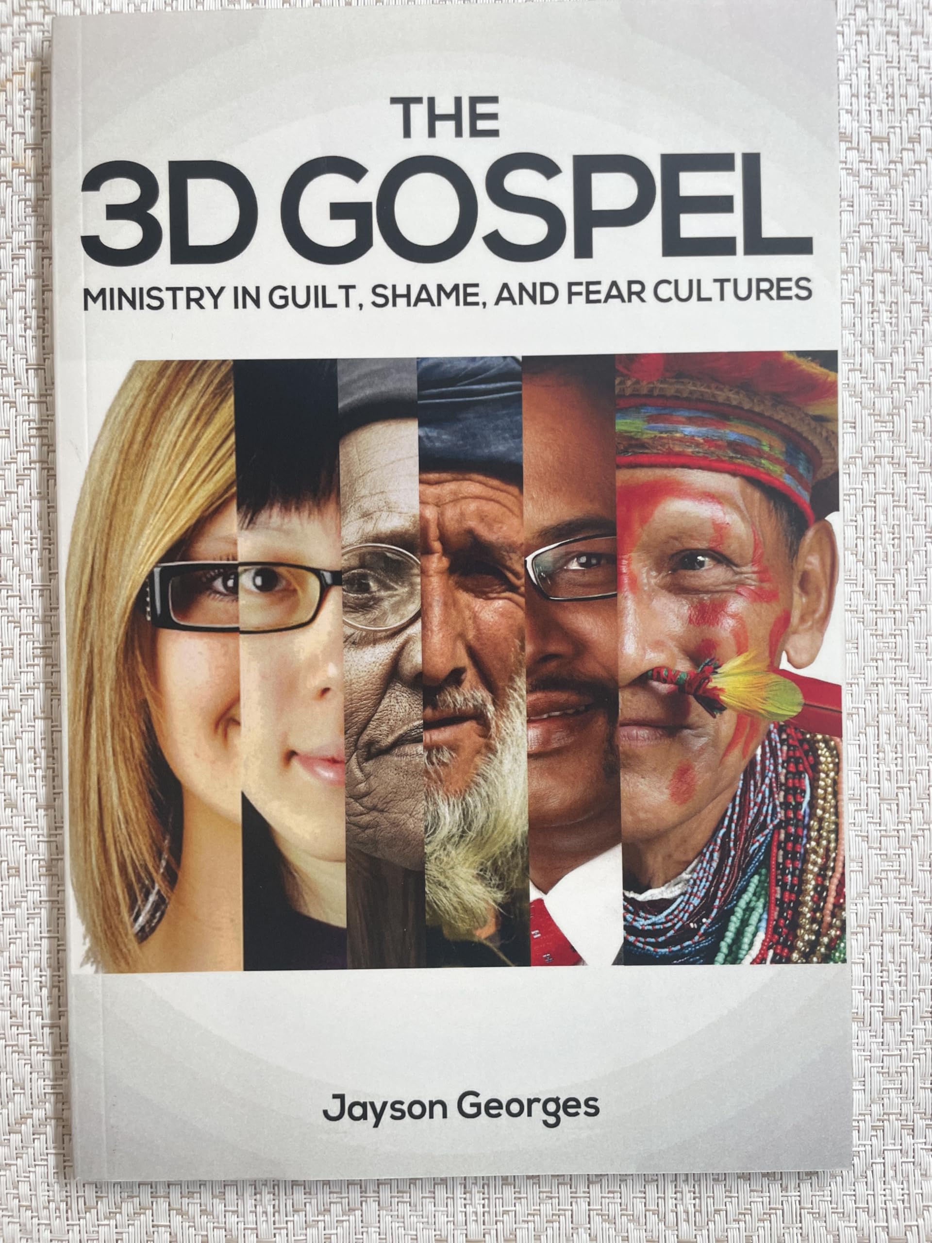The 3D Gospel: Ministry in Guilt, Shame, and Fear Cultures,Used