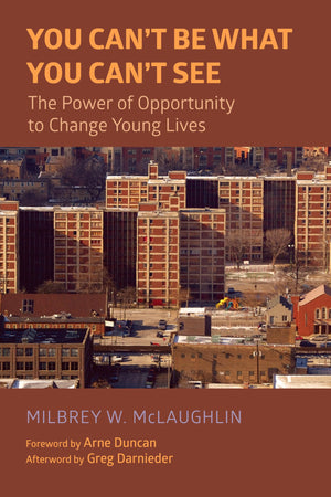 You Can't Be What You Can't See: The Power of Opportunity to Change Young Lives,Used