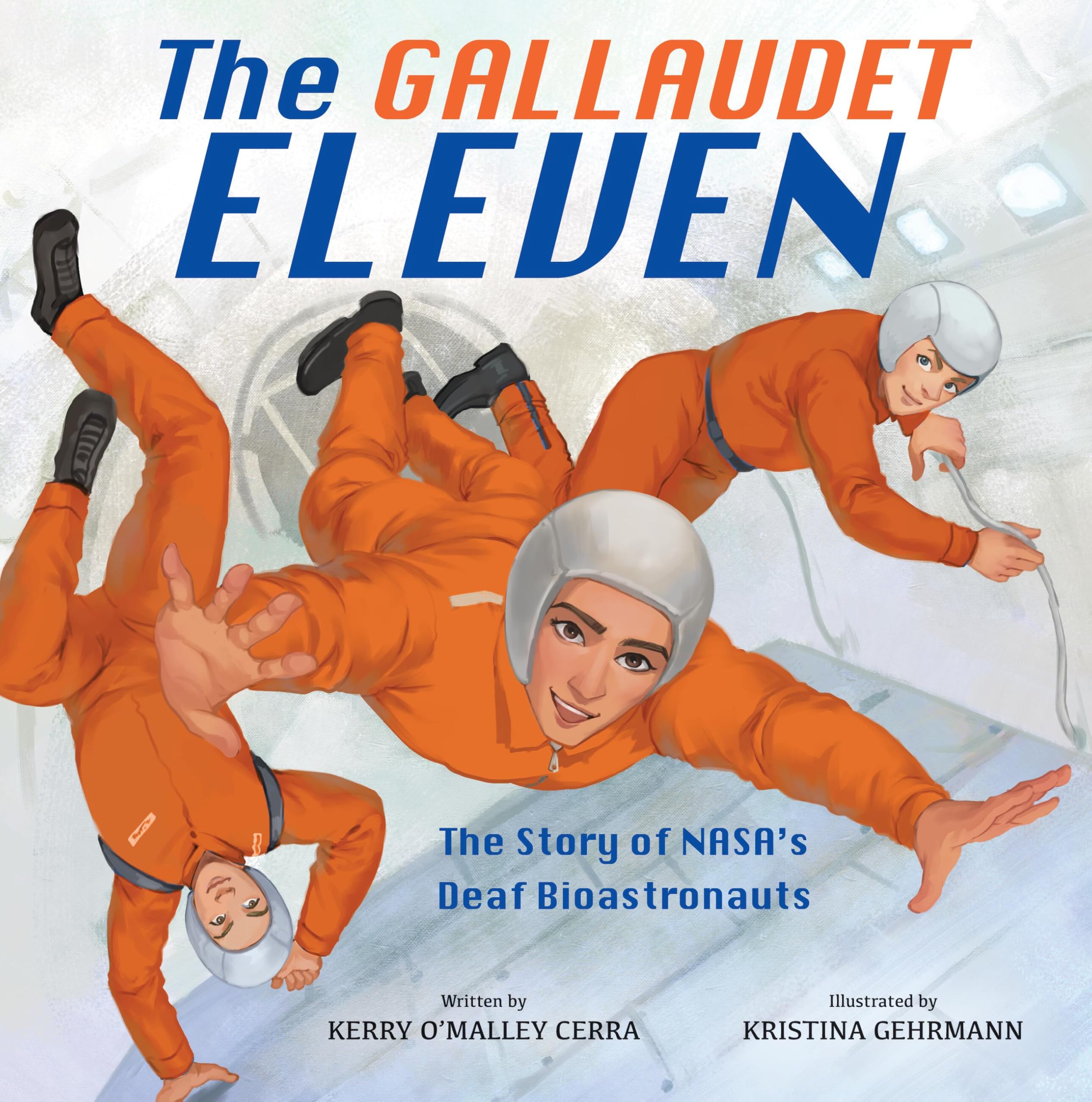 The Gallaudet Eleven: The Story Of NasaS Deaf Bioastronauts