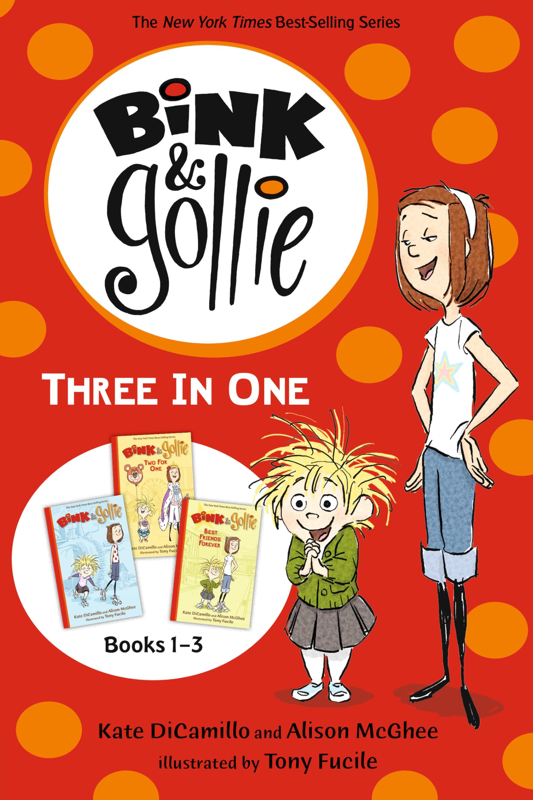 Bink And Gollie Three In One: (A Middle Grade Chapter Book Collection Full Of Friendship, Humor, And Imagination  For Kids Ages