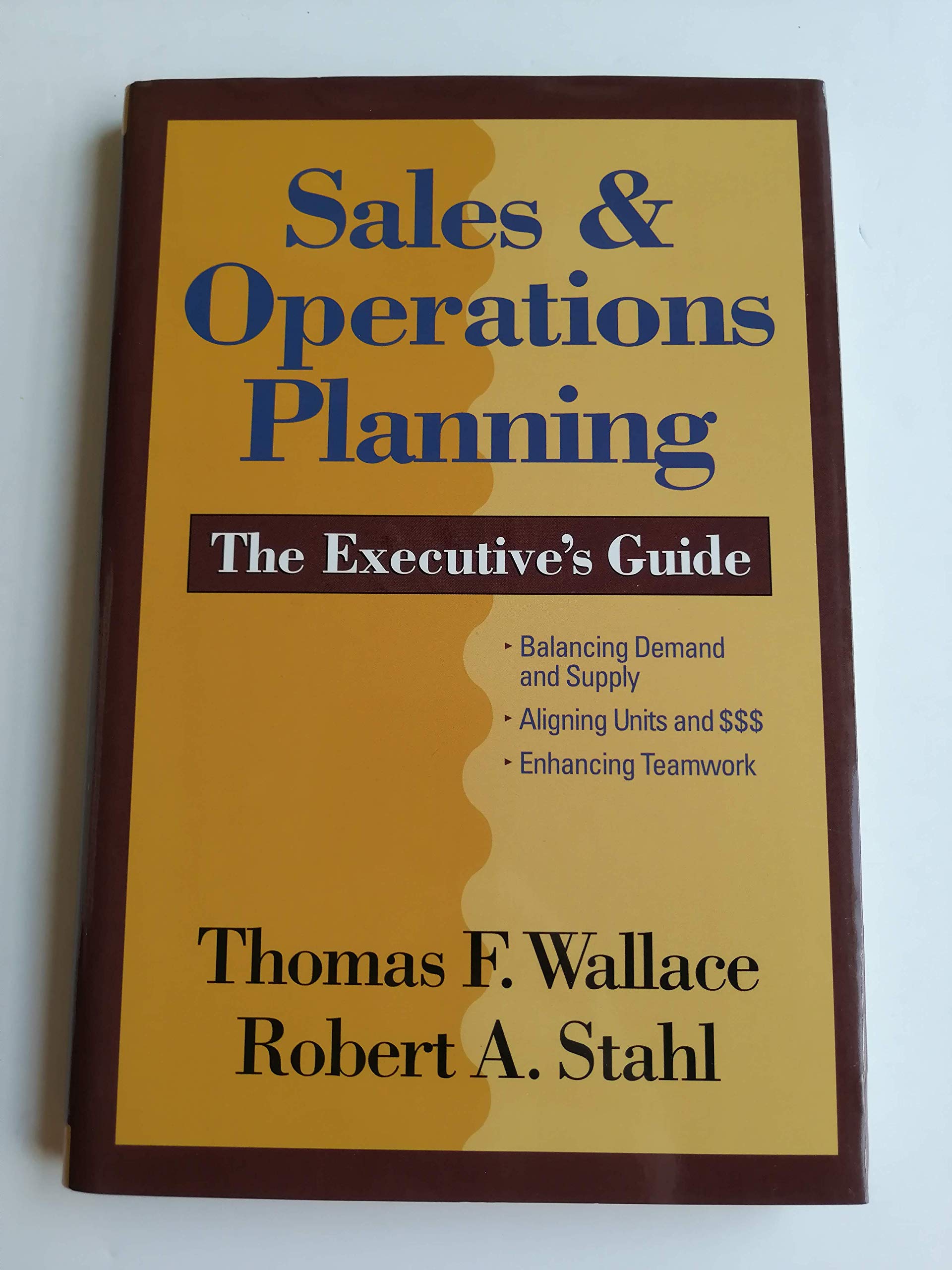 Sales & Operations Planning: The Executive's Guide,Used