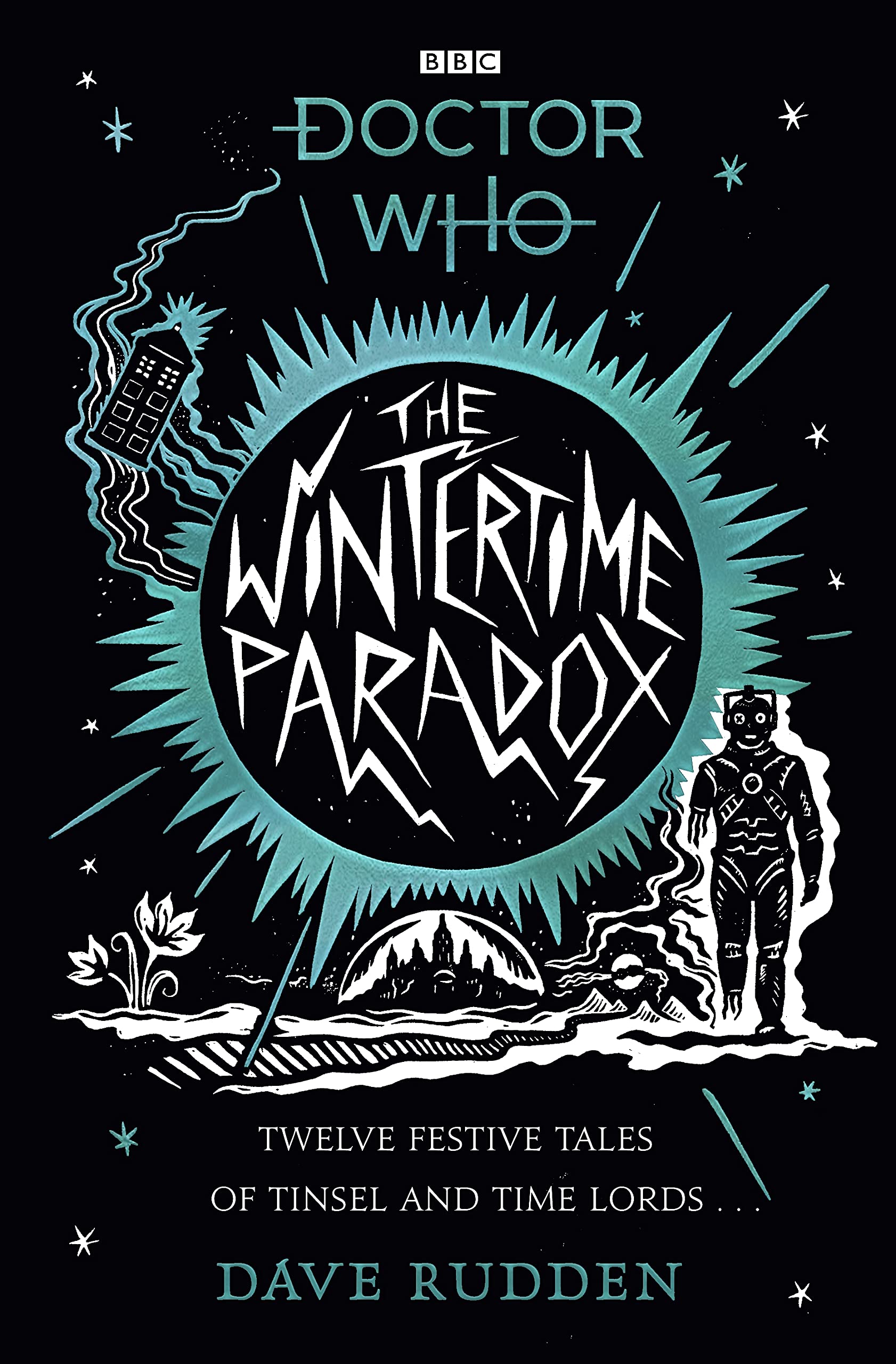 The Wintertime Paradox:: Festive stories from the World of Doctor Who,Used