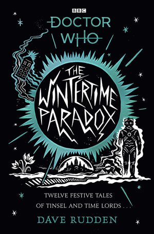 The Wintertime Paradox:: Festive stories from the World of Doctor Who,Used