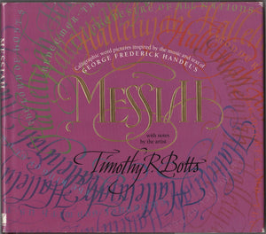Messiah: Calligraphic Word Pictures Inspired by the Music and Text of George Frederick Handel's Messiah, With Notes by the Artis,Used
