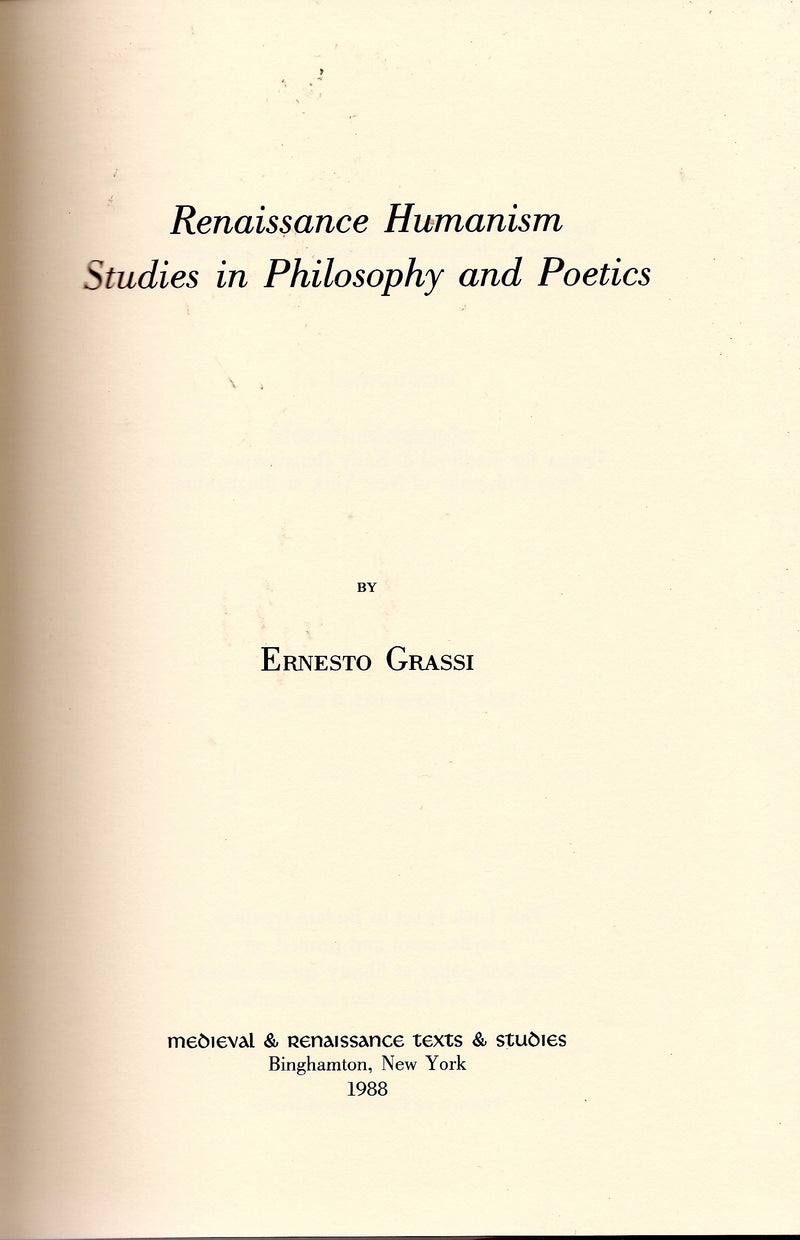 Renaissance Humanism: Studies in Philosophy and Poetics (Volume 51) (Medieval and Renaissance Texts and Studies),New
