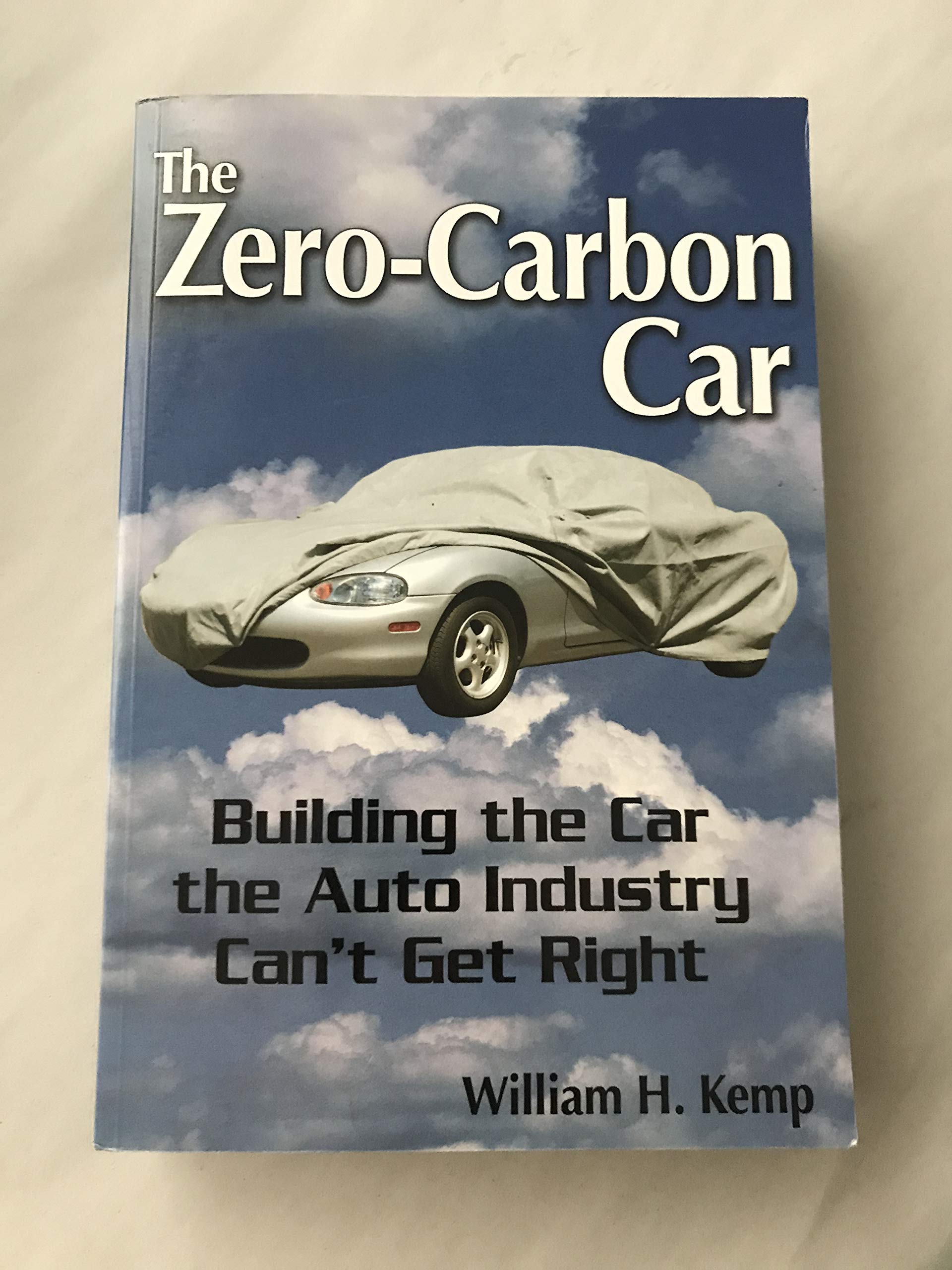 The ZeroCarbon Car: Building the Car the Auto Industry Can't Get Right,Used