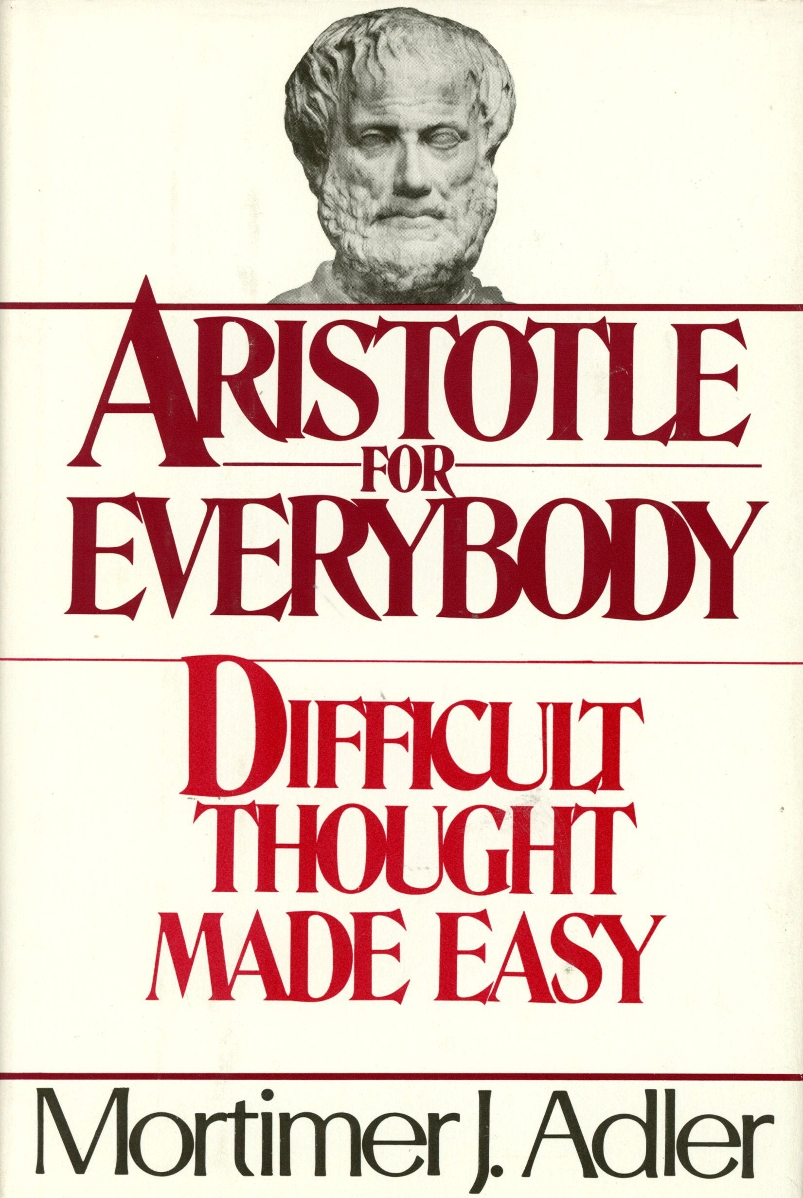 Aristotle For Everybody Or Difficult Thought Made Easy