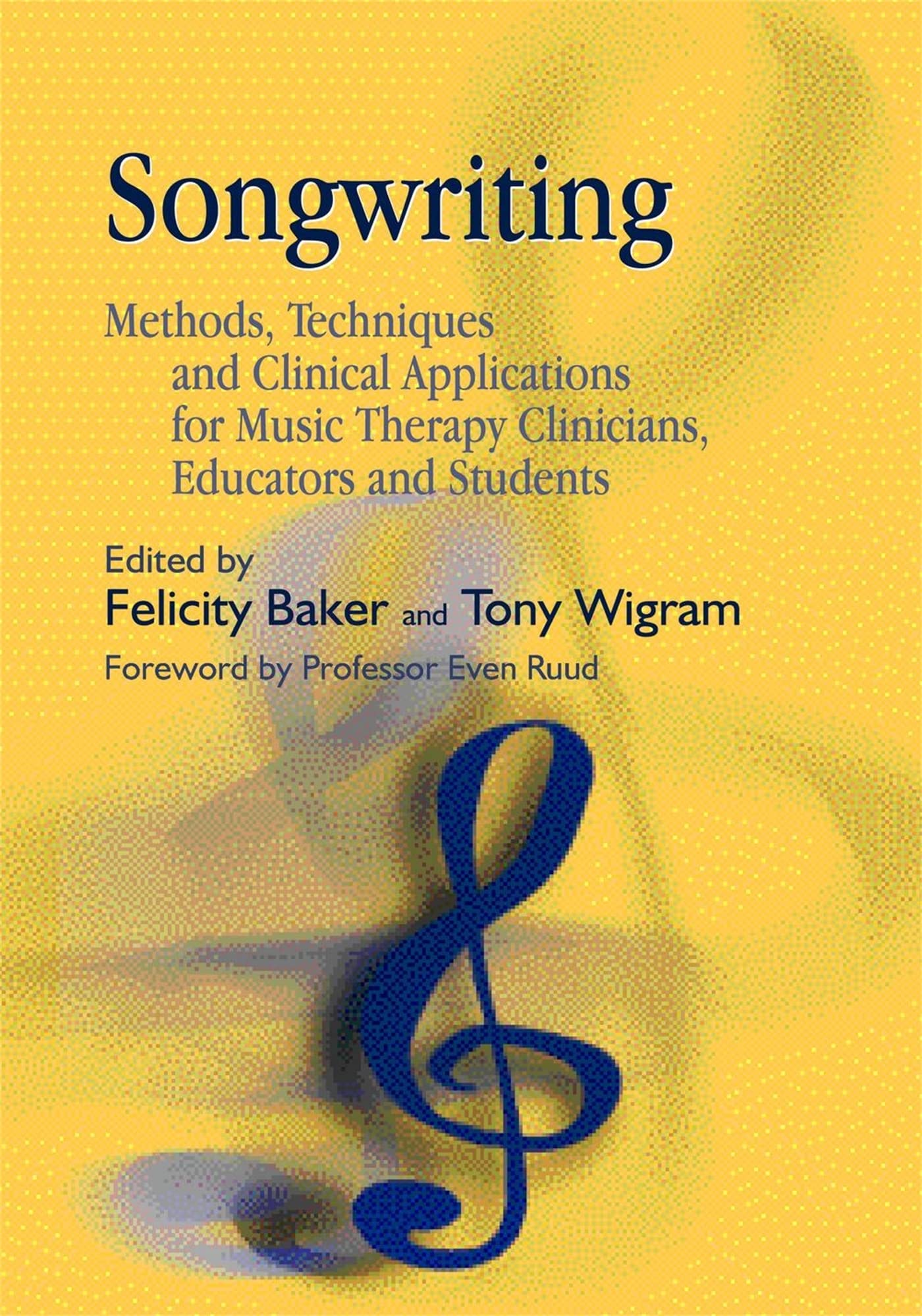 Songwriting: Methods, Techniques and Clinical Applications for Music Therapy Clinicians, Educators and Students,Used