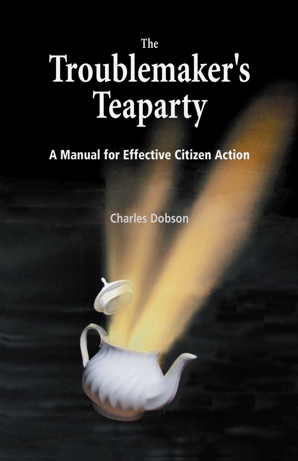 The Troublemaker's Teaparty: A Manual for Effective Citizen Action,Used