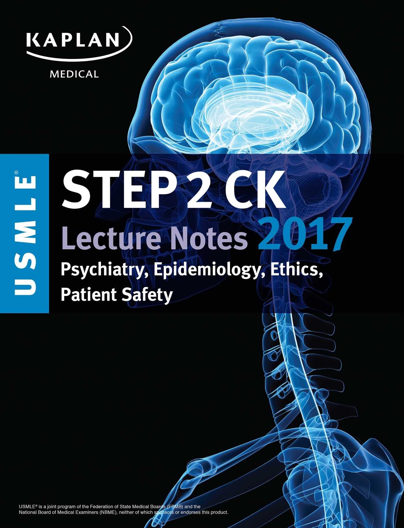 USMLE Step 2 CK Lecture Notes 2017: Psychiatry, Epidemiology, Ethics, Patient Safety (Kaplan Test Prep),Used