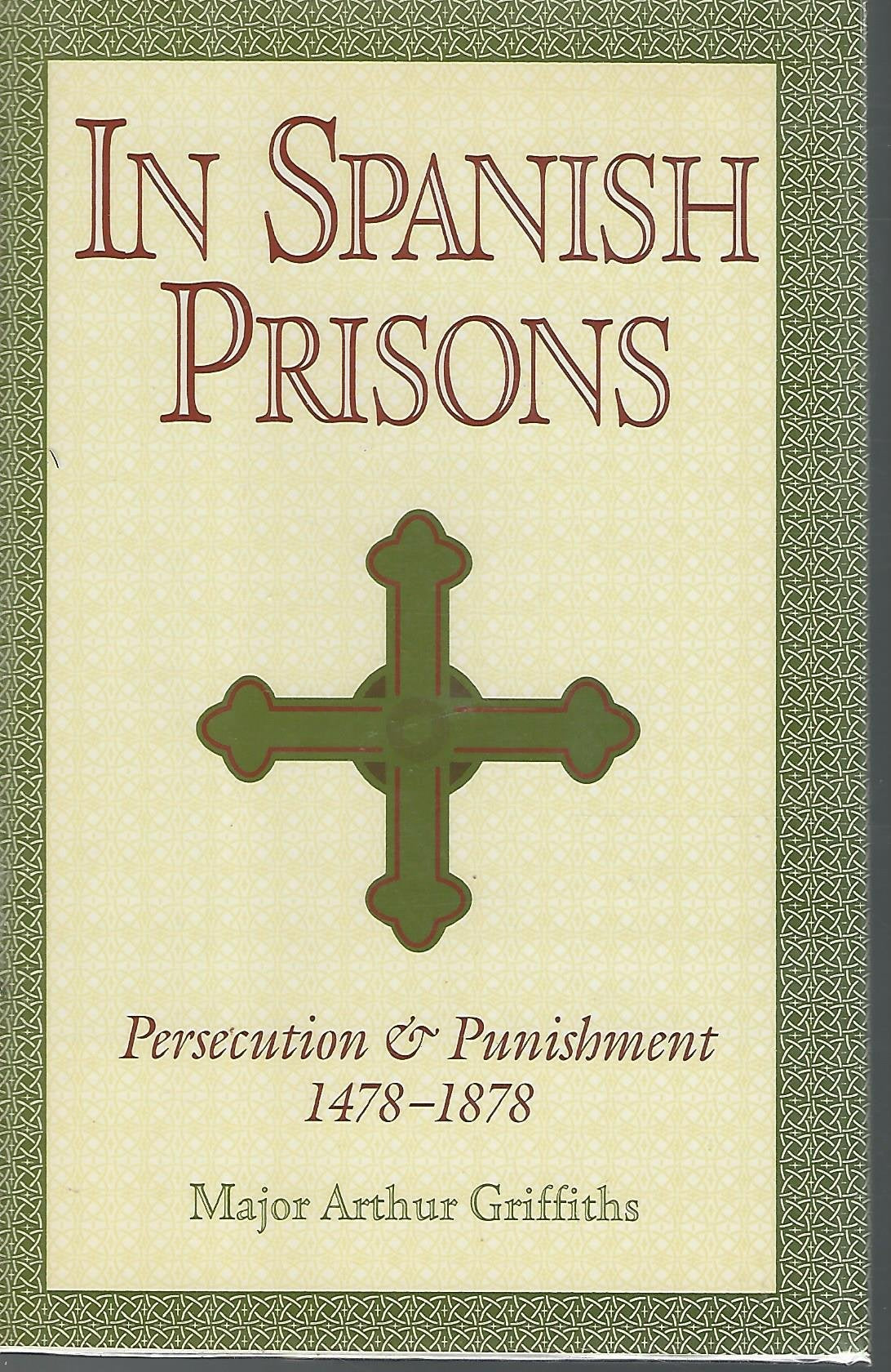 In Spanish Prisons: Persecution and Punishment 14781878,Used