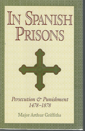 In Spanish Prisons: Persecution and Punishment 14781878,Used