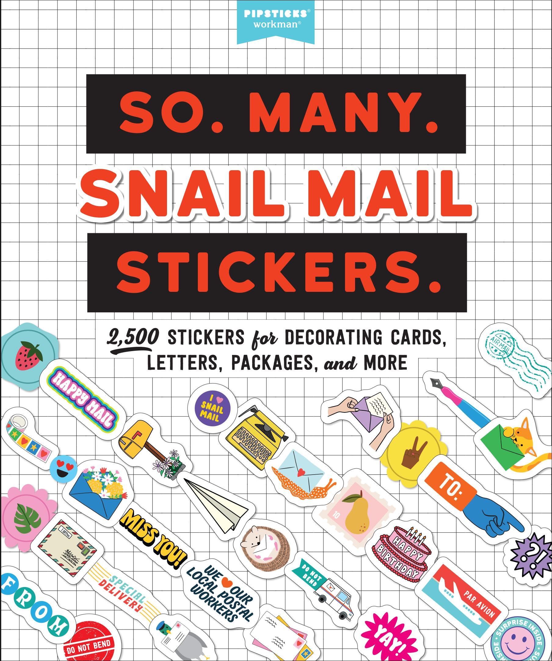 So. Many. Snail Mail Stickers.: 2,500 Stickers For Decorating Cards, Letters, Packages, And More (Pipsticks+Workman),Used