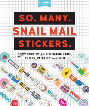So. Many. Snail Mail Stickers.: 2,500 Stickers For Decorating Cards, Letters, Packages, And More (Pipsticks+Workman),Used