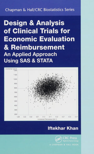 Design & Analysis of Clinical Trials for Economic Evaluation & Reimbursement: An Applied Approach Using SAS & STATA (Chapman & H,New
