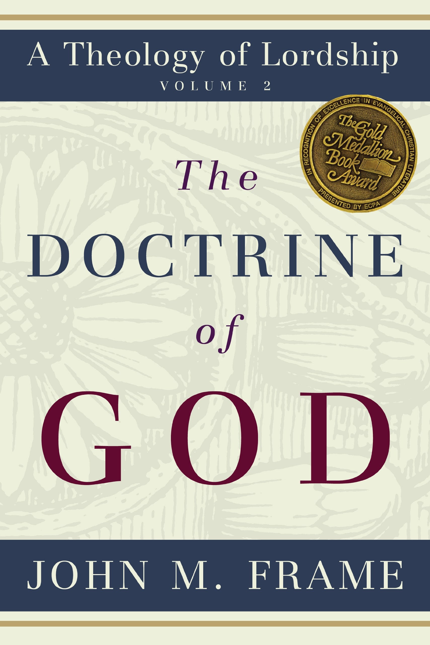 The Doctrine of God (A Theology of Lordship),Used