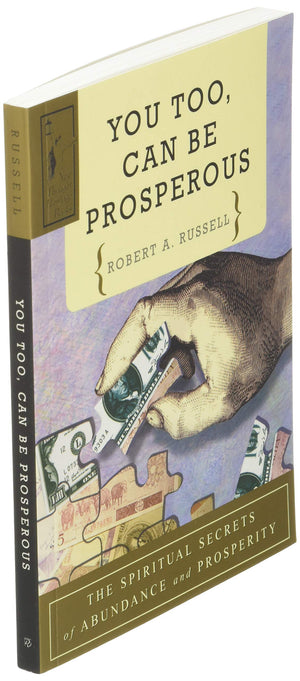 YOU TOO CAN BE PROSPEROUS: The Spiritual Secrets of Abundance and Prosperity,Used