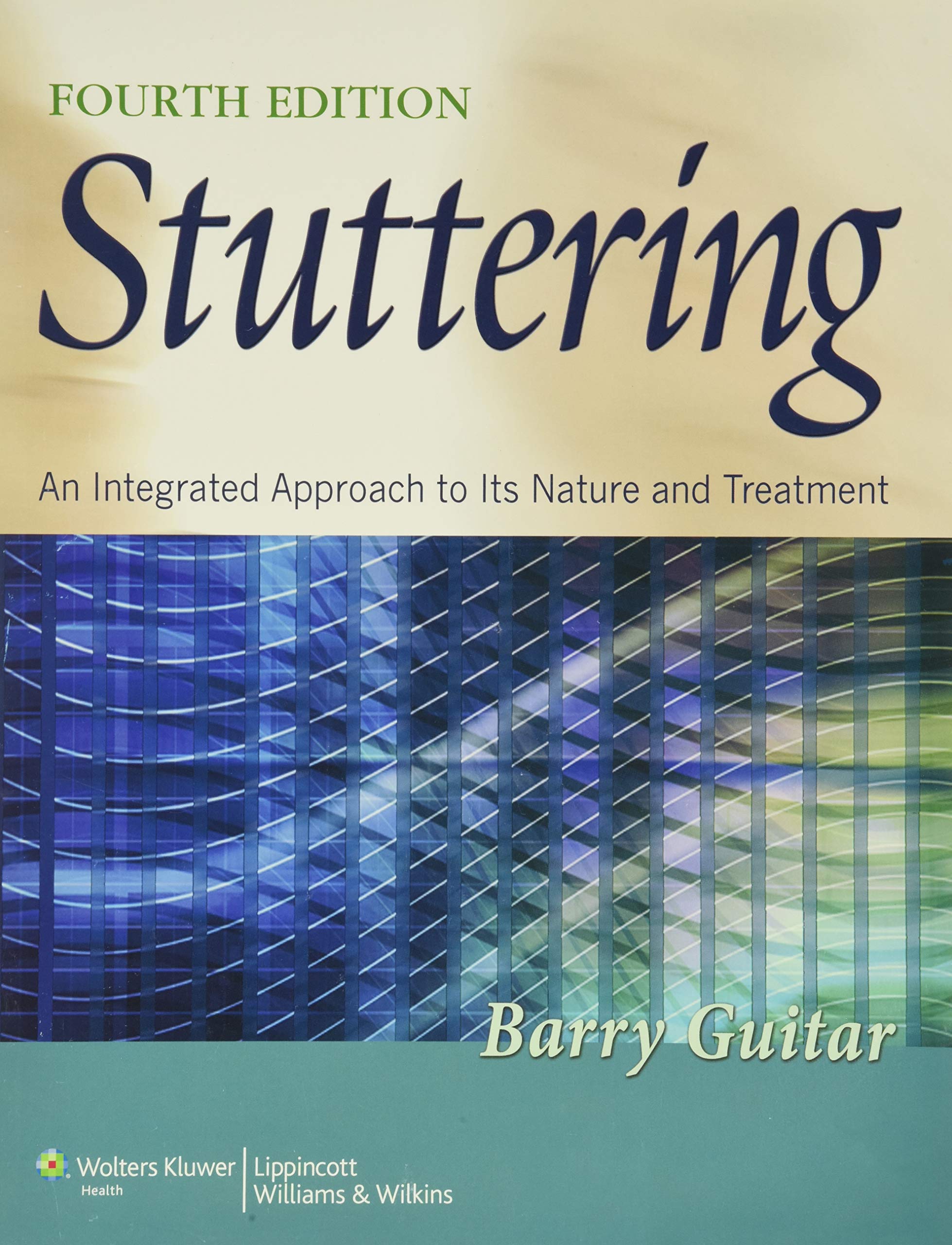 Stuttering: An Integrated Approach to Its Nature and Treatment,Used
