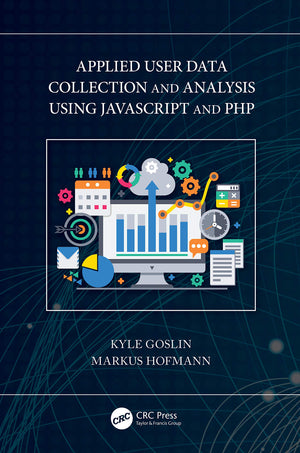 Applied User Data Collection and Analysis Using JavaScript and PHP,Used