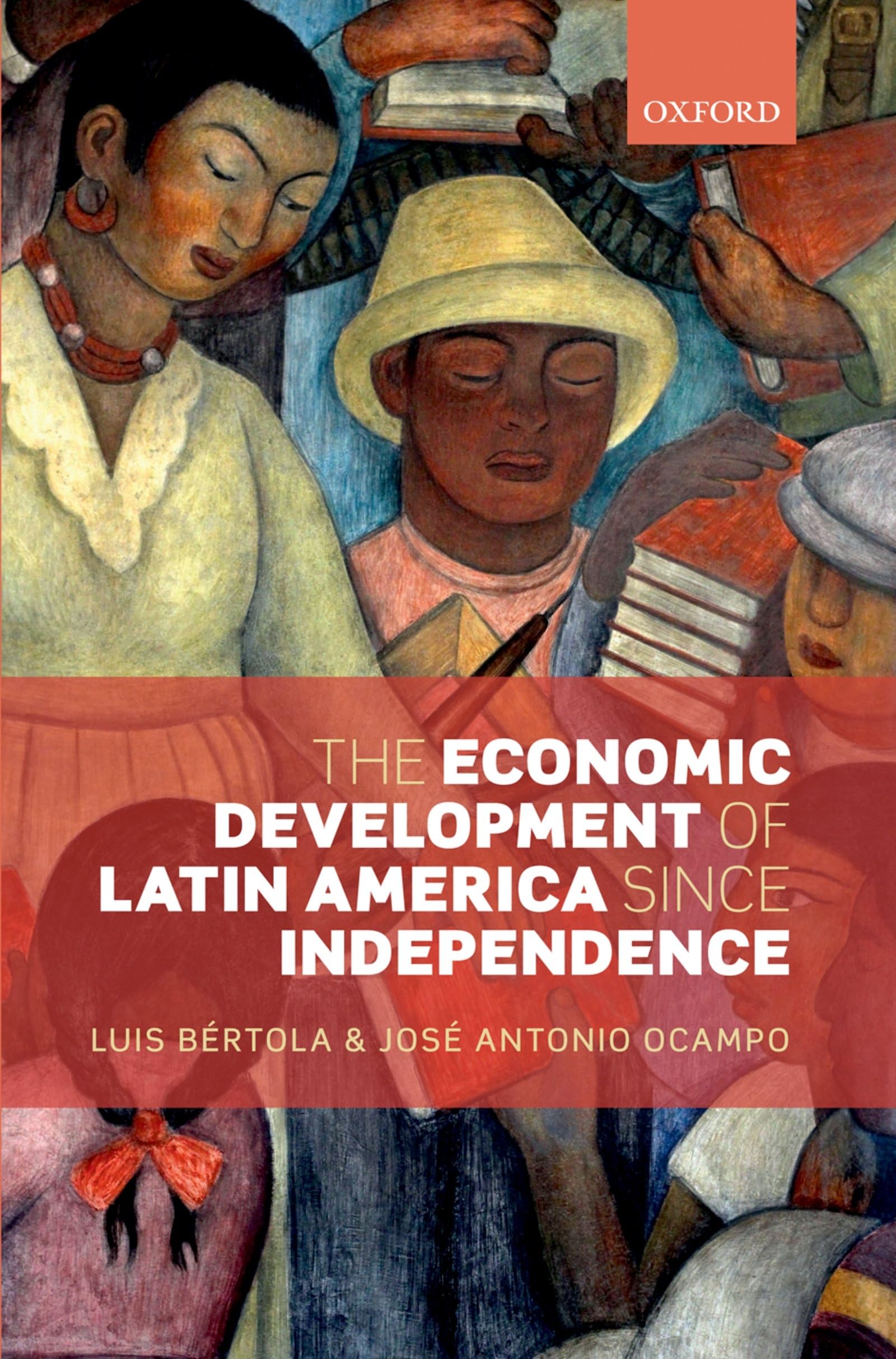 The Economic Development of Latin America since Independence (Initiative for Policy Dialogue),Used