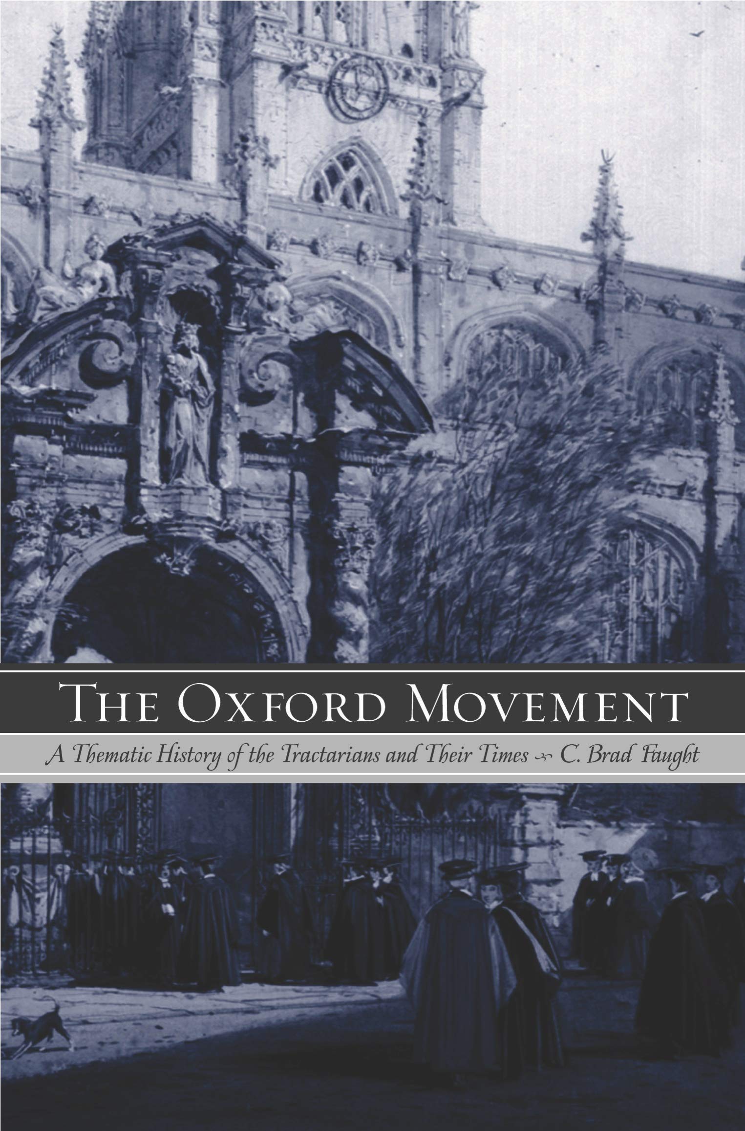 The Oxford Movement: A Thematic History of the Tractarians and Their Times,Used