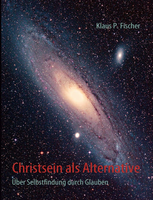 Christsein als Alternative: ber Selbstfindung durch Glauben (German Edition),Used
