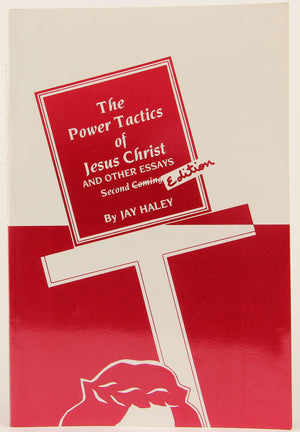 The Power Tactics of Jesus Christ and Other Essays, 2nd Edition,Used