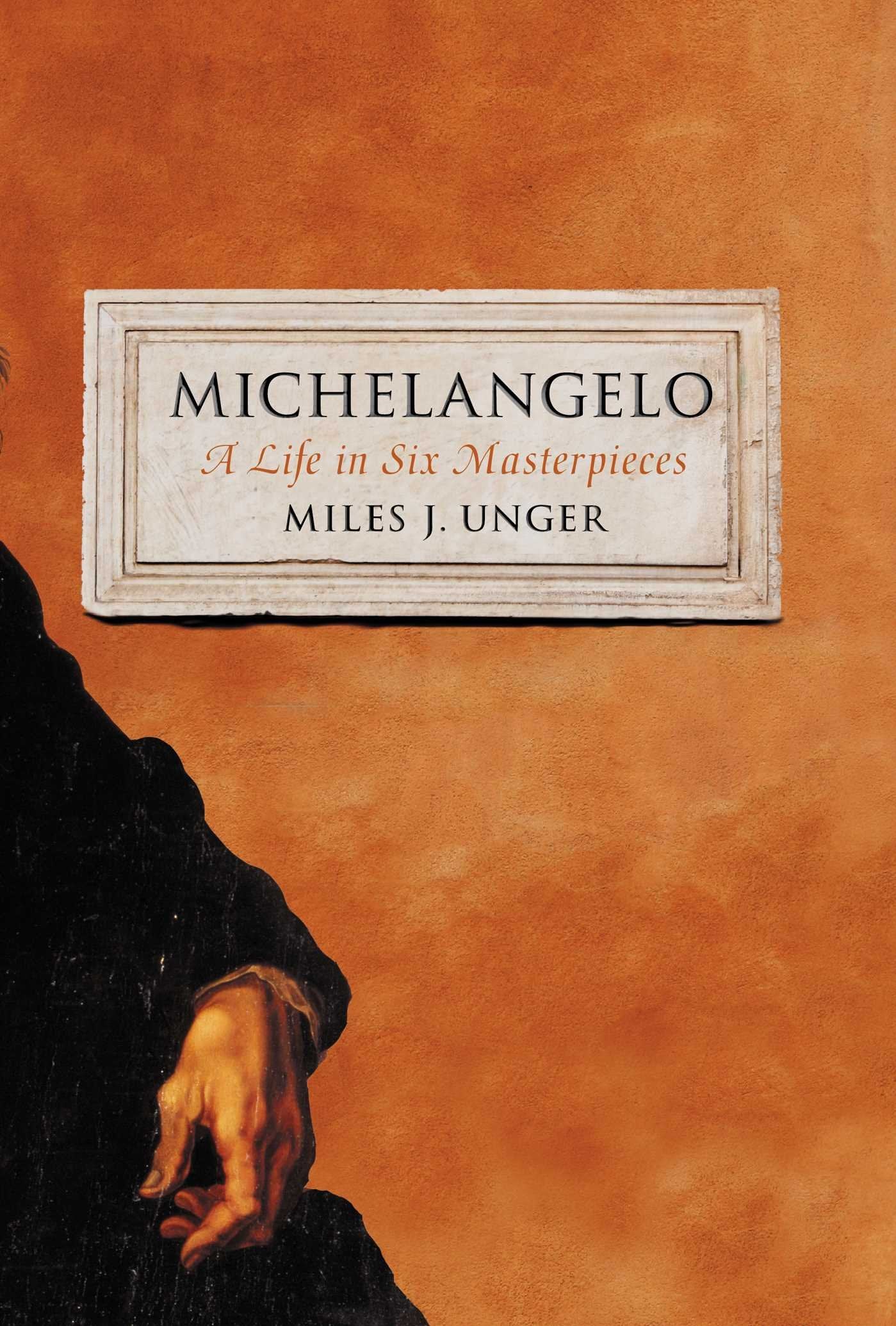 Michelangelo: A Life in Six Masterpieces,Used