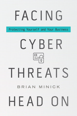 Facing Cyber Threats Head On: Protecting Yourself and Your Business,Used