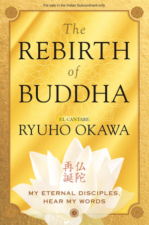 The Rebirth Of Buddha: My Eternal Disciples, Hear My Words