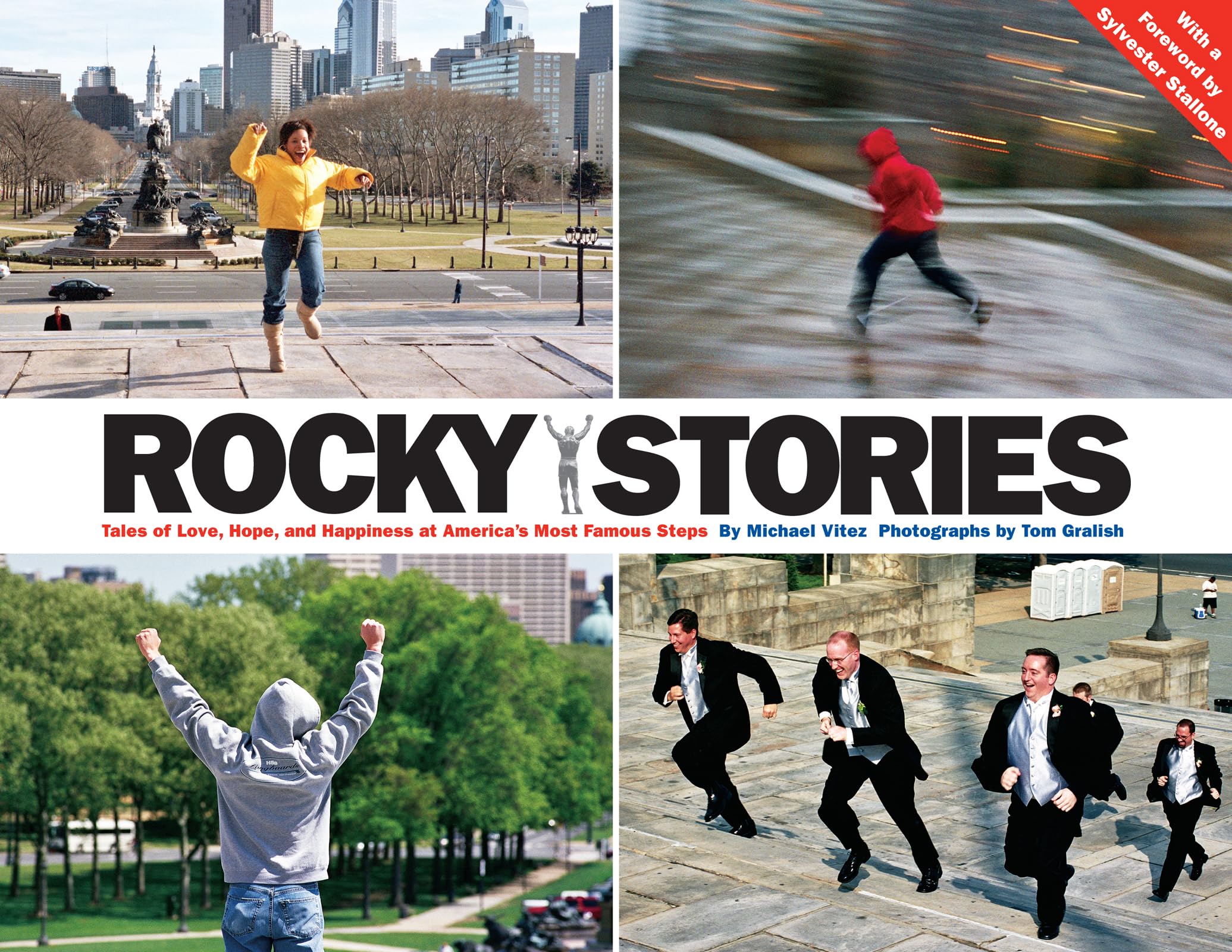 Rocky Stories: Tales Of Love, Hope, And Happiness At America'S Most Famous Steps