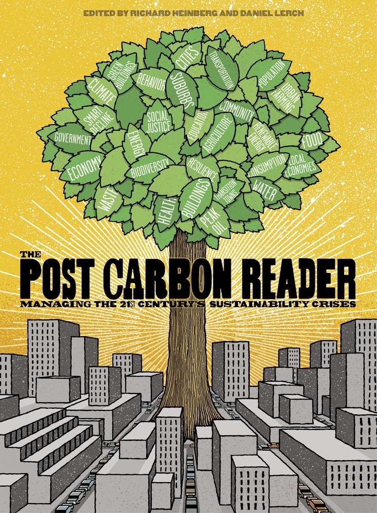 The Post Carbon Reader: Managing the 21st Century's Sustainability Crises,Used