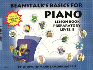 Beanstalk'S Basics For Piano: Lesson Book, Preparatory, Level B,New