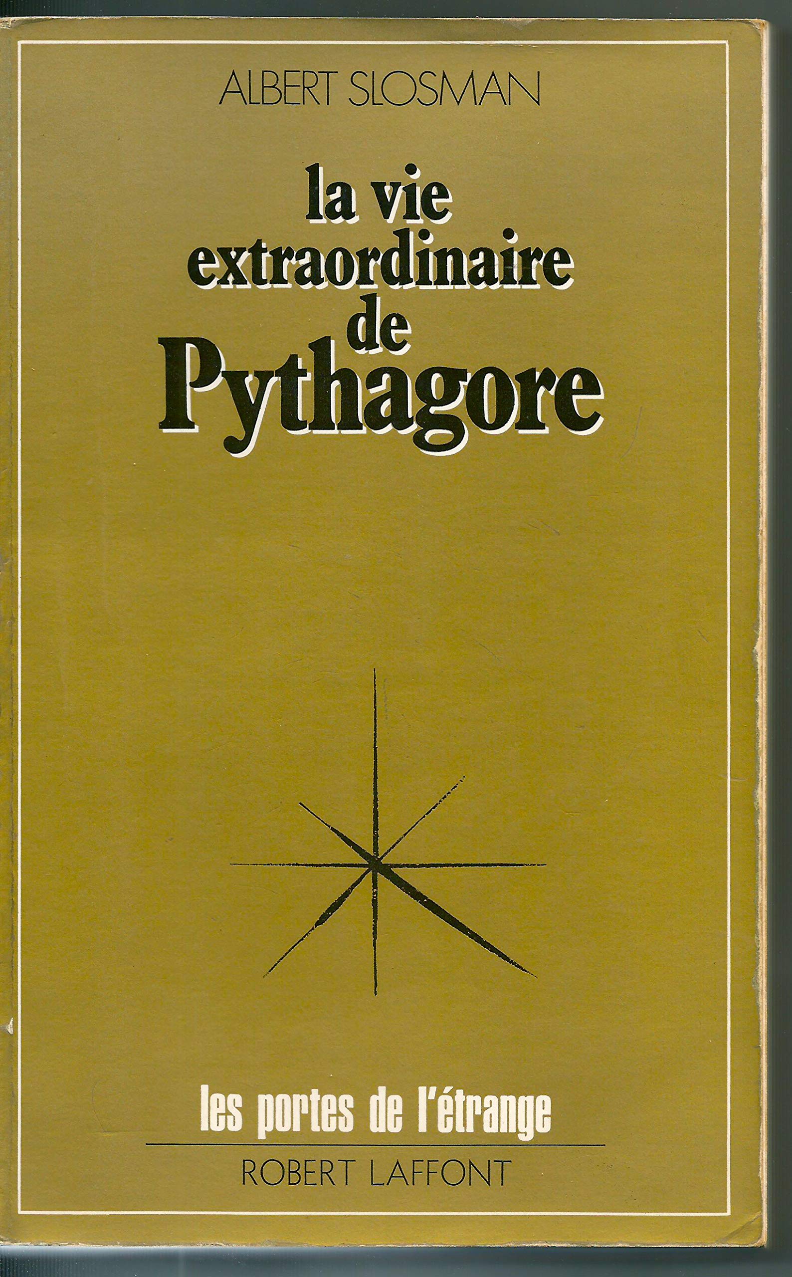 La Vie Extraordinaire De Pythagore