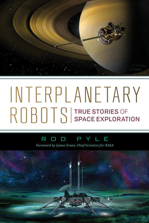Interplanetary Robots: True Stories of Space Exploration,Used