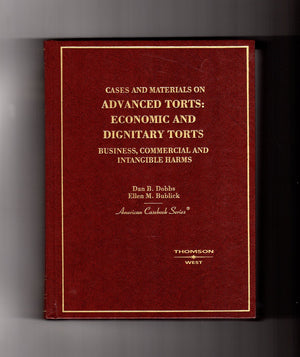 Advanced Torts: Economic And Dignitary Torts  Business, Commercial And Intangible Harms (American Casebook Series),New