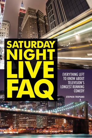 Saturday Night Live FAQ: Everything Left to Know About Television's Longest Running Comedy,Used