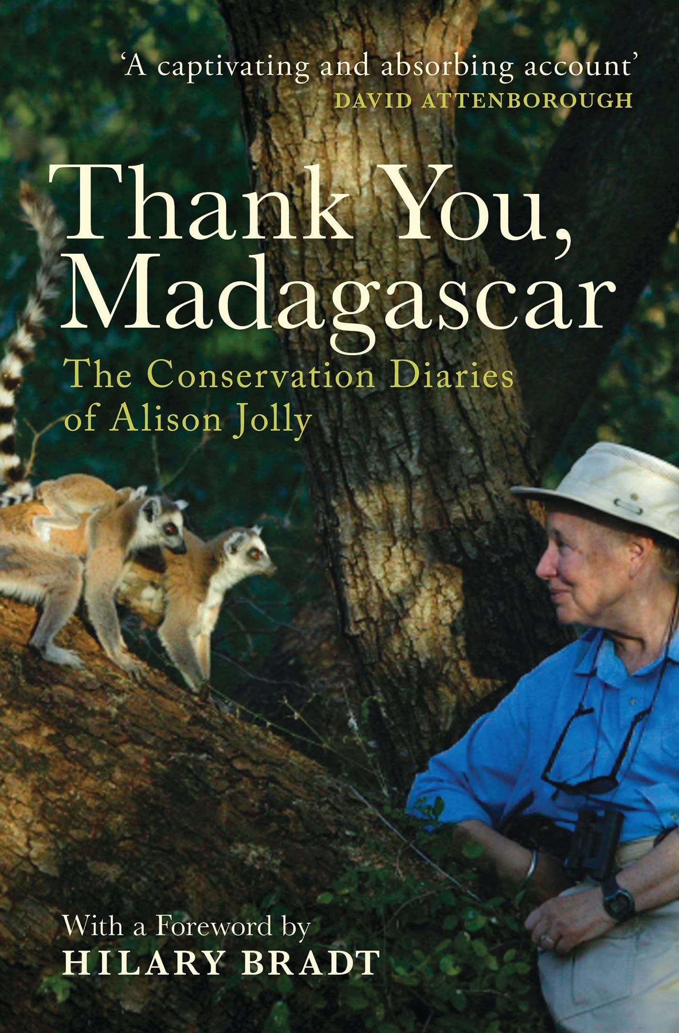 Thank You, Madagascar: The Conservation Diaries of Alison Jolly,Used