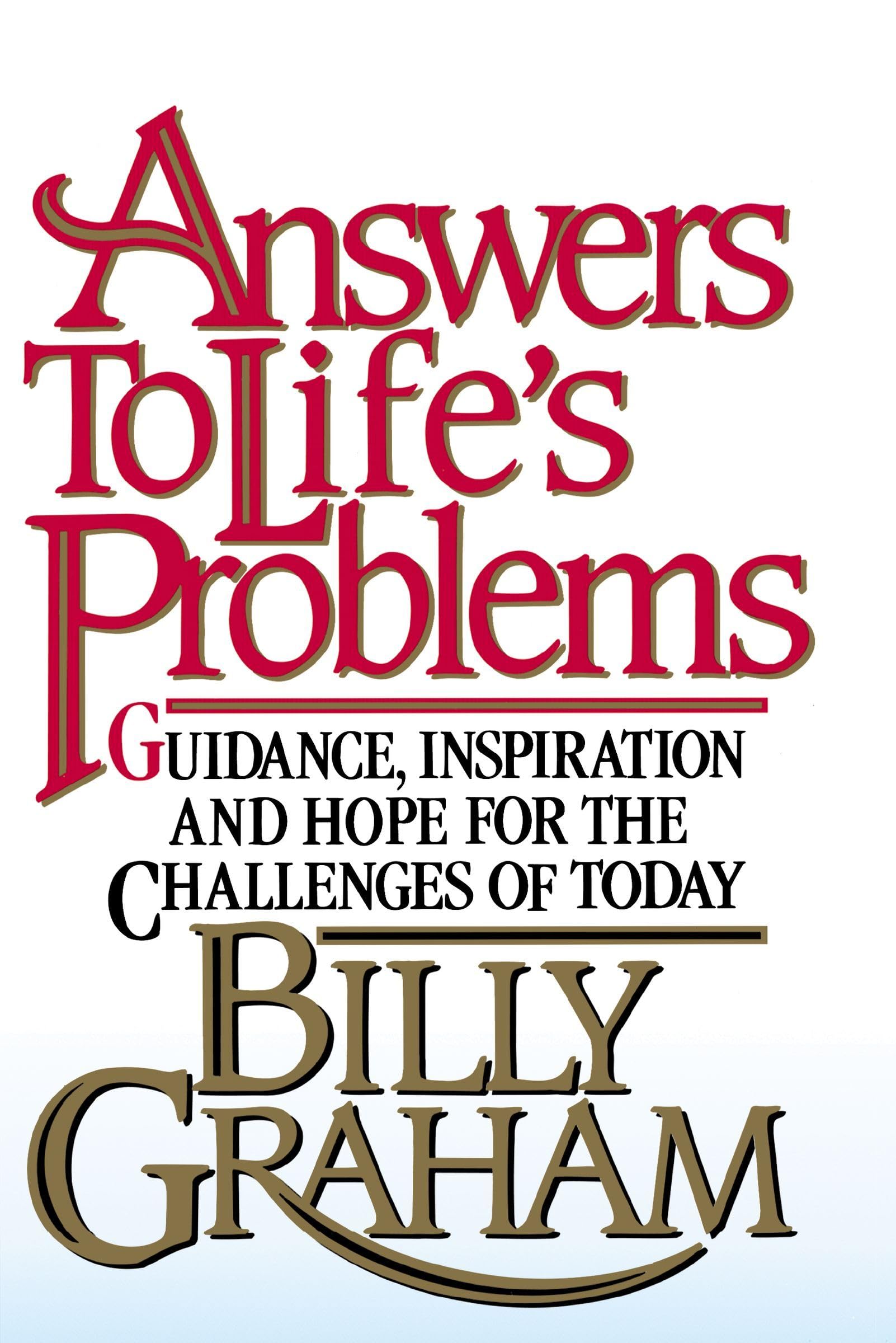 Answers to Life's Problems: Guidance, Inspiration and Hope for the Challenges of Today,Used